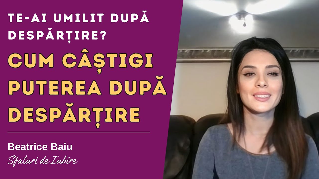 Te-ai umilit după despărțire? | Cum să câștigi puterea în fața celui care te-a părăsit