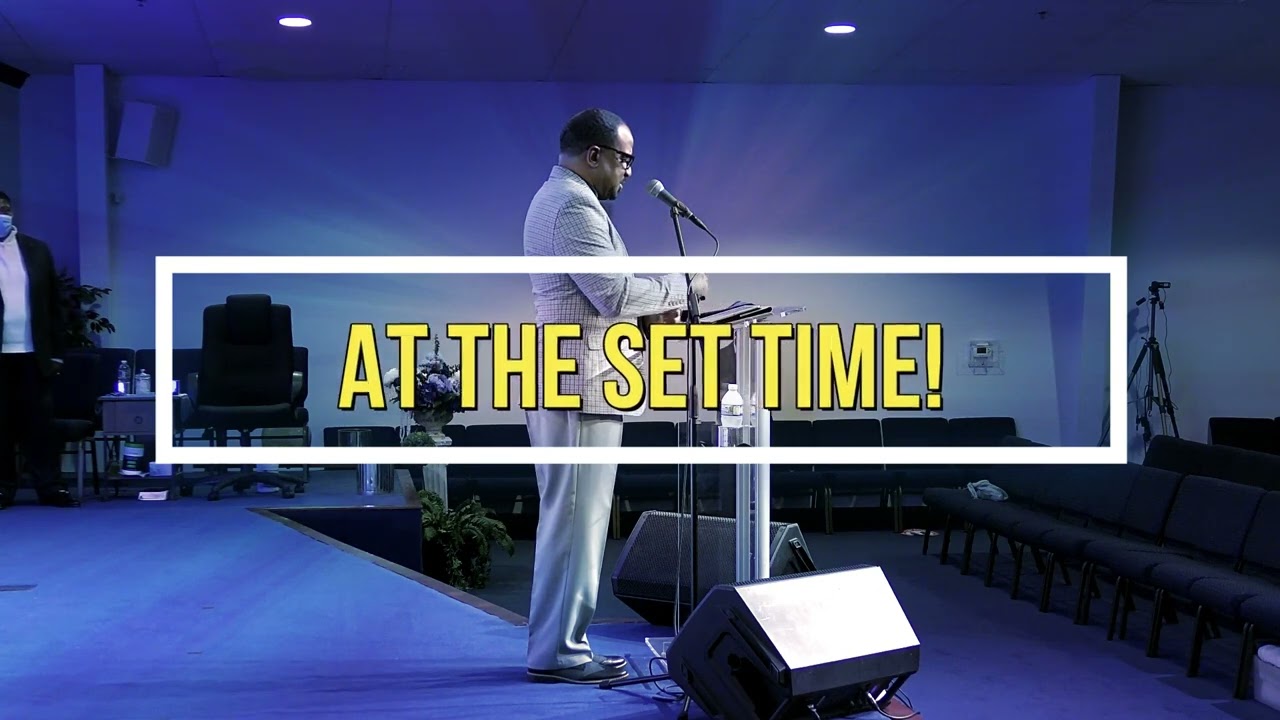 'At The Set Time!' Bishop Donald Golder Sermon