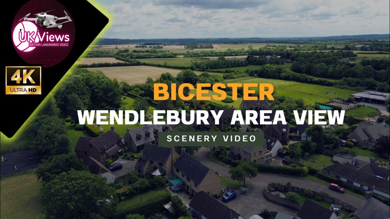 Bicester & Wendlebury Drone Views | Aerial Relaxation Video in 4K