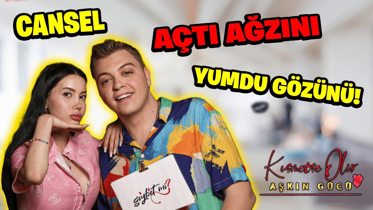 KISMETSE OLUR CANSEL: 