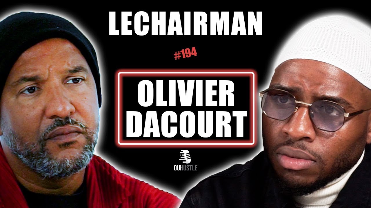 #194 LeChairman & Olivier Dacourt parlent Football, Spiritualité, Jeunesse, EDF, Santé Mentale, 93