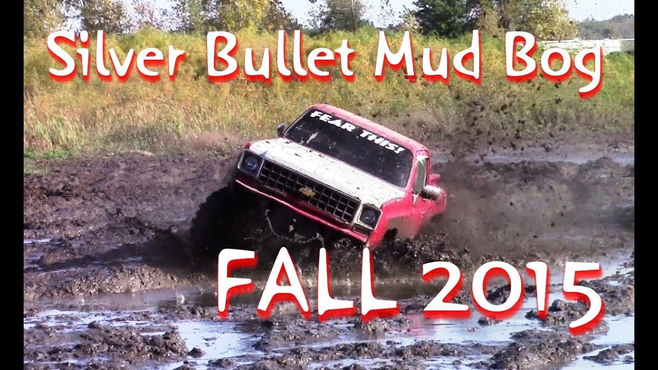 SILVER BULLET MUD BOG FALL 2015