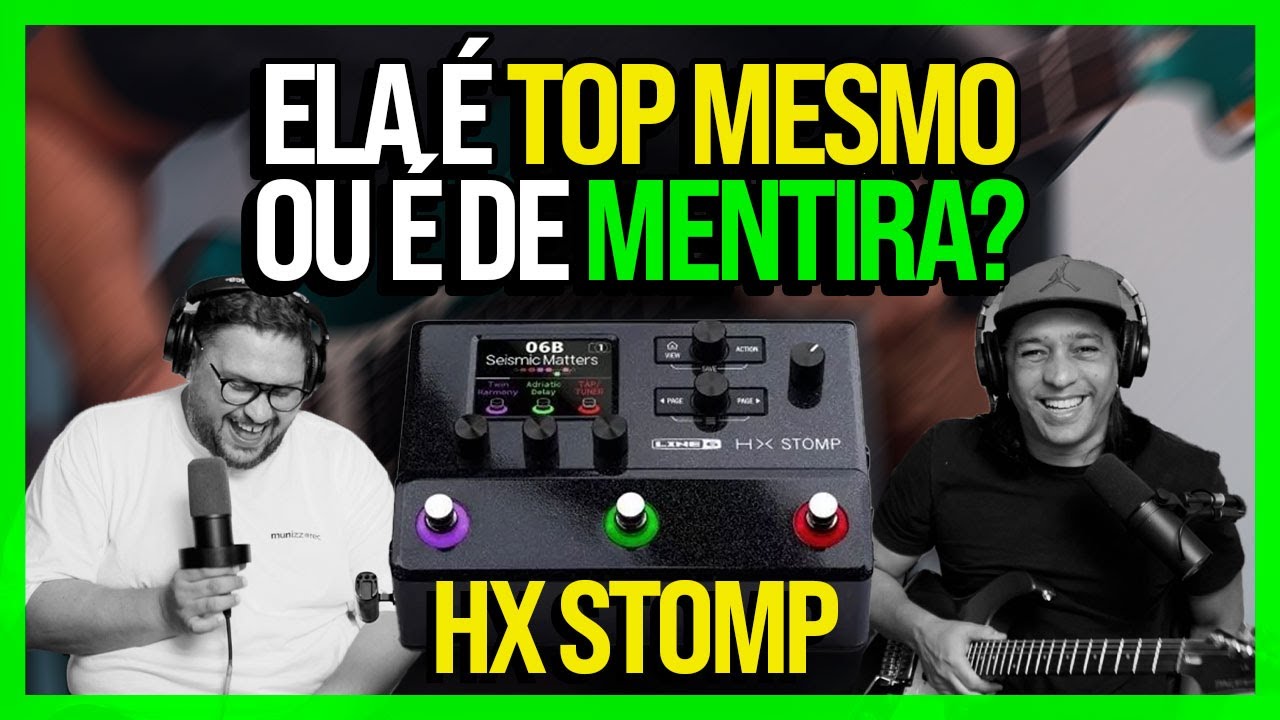 ELA É TOP MESMO?? HX STOMP! (feat. @RodolfoMunizz )