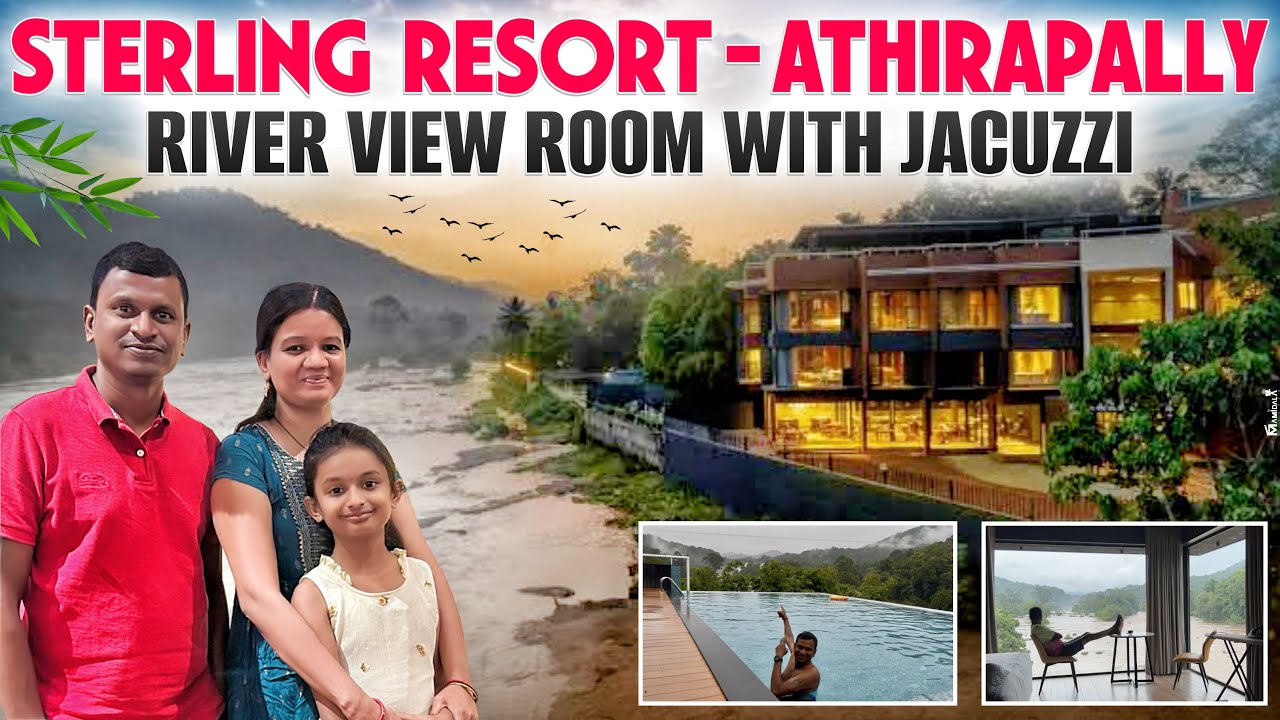 Sterling Resort - Athirapally | River view room with Jacuzzi | Batasari travel tales