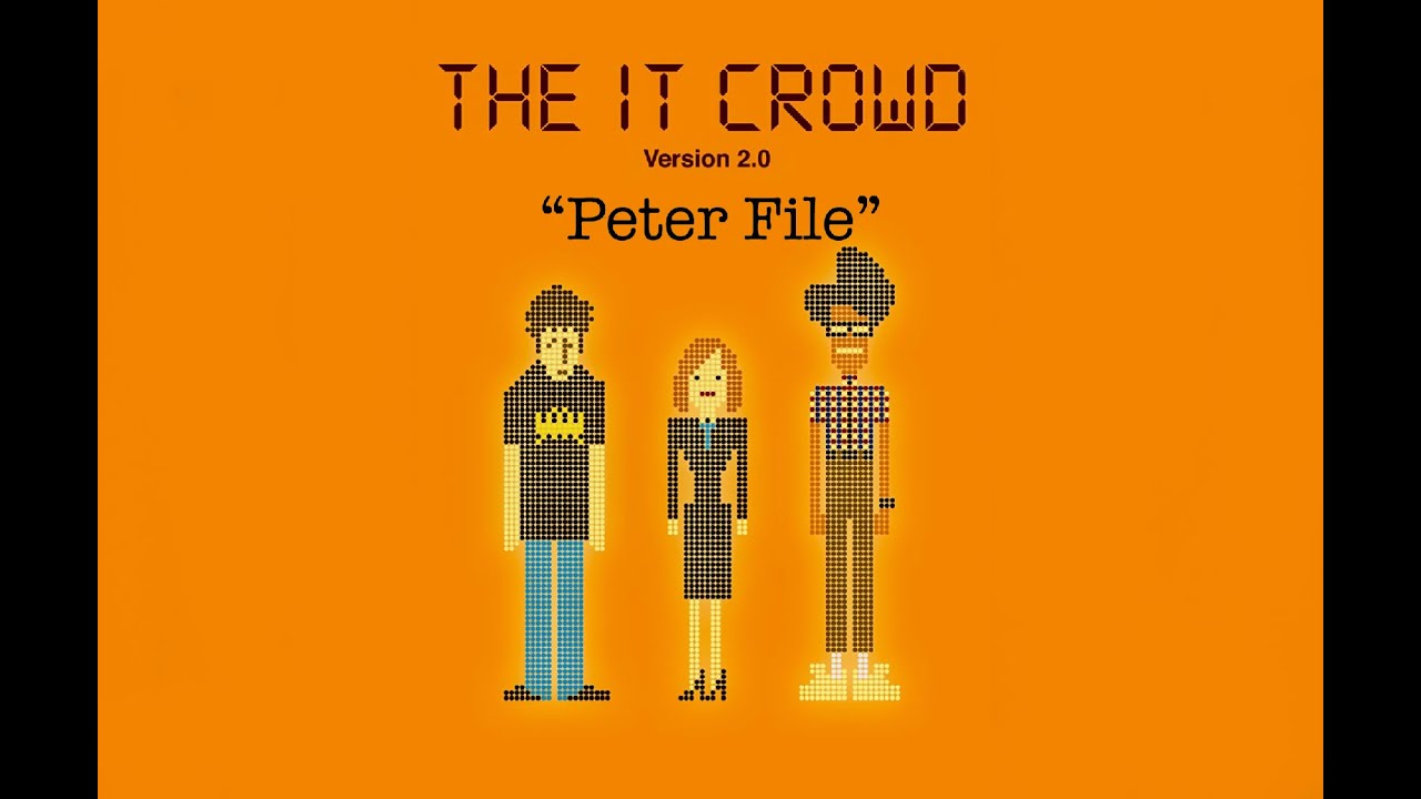 The 'IT' Crowd   Peter File