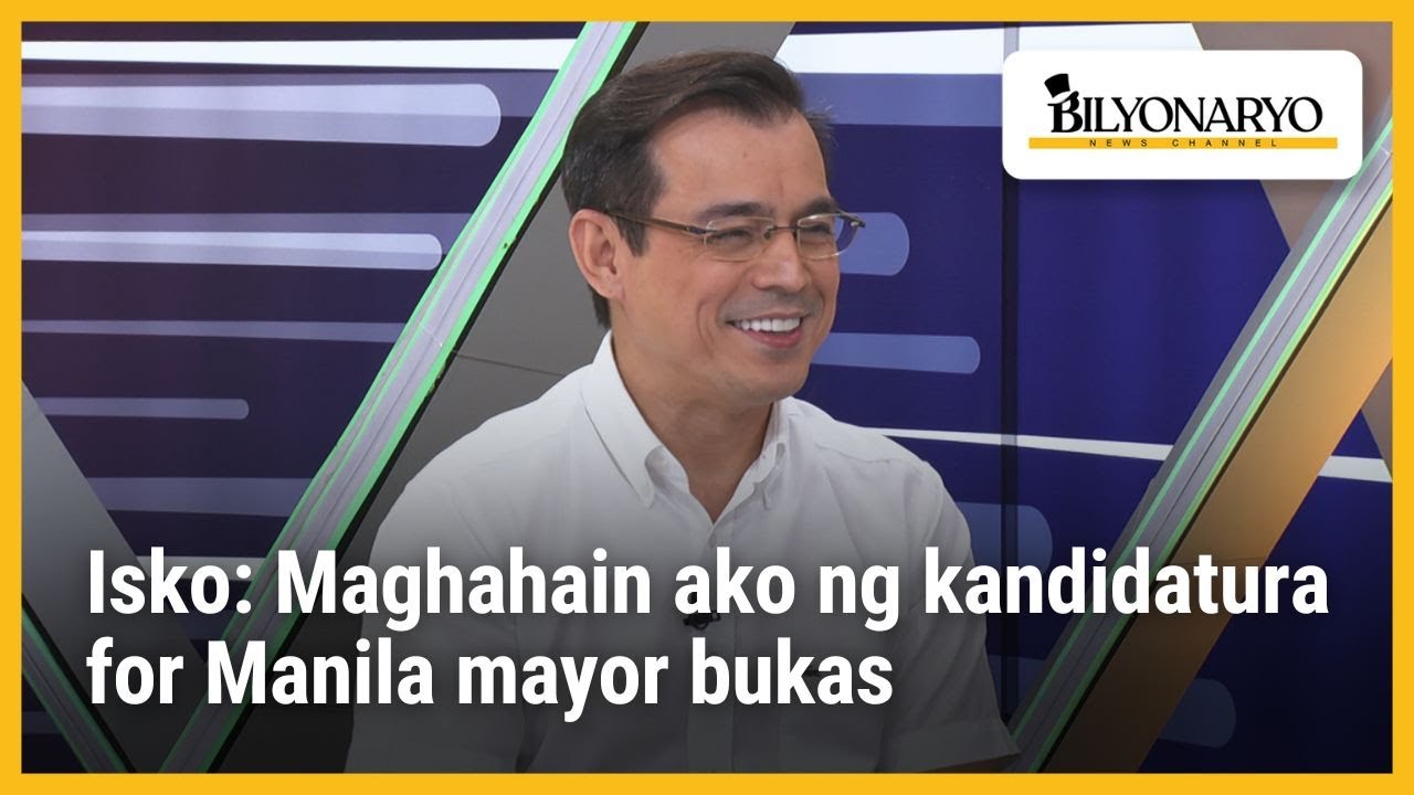 Isko: Maghahain ako ng kandidatura for Manila mayor bukas | Agenda