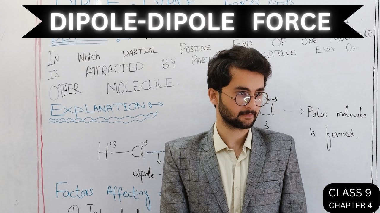 Dipole Dipole force || chapter 4 || class 9 chemistry