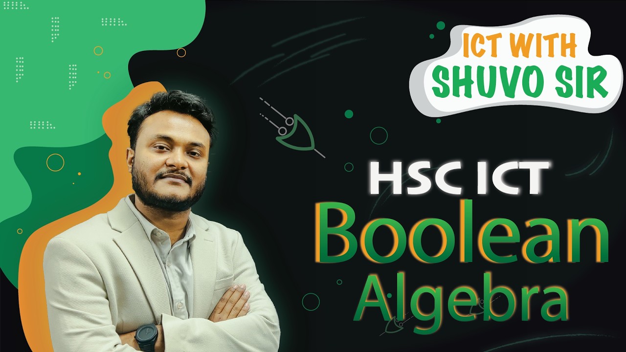 Hsc Ict Chapter 3.2 || Boolean Algebra || Ict with Shuvo Sir