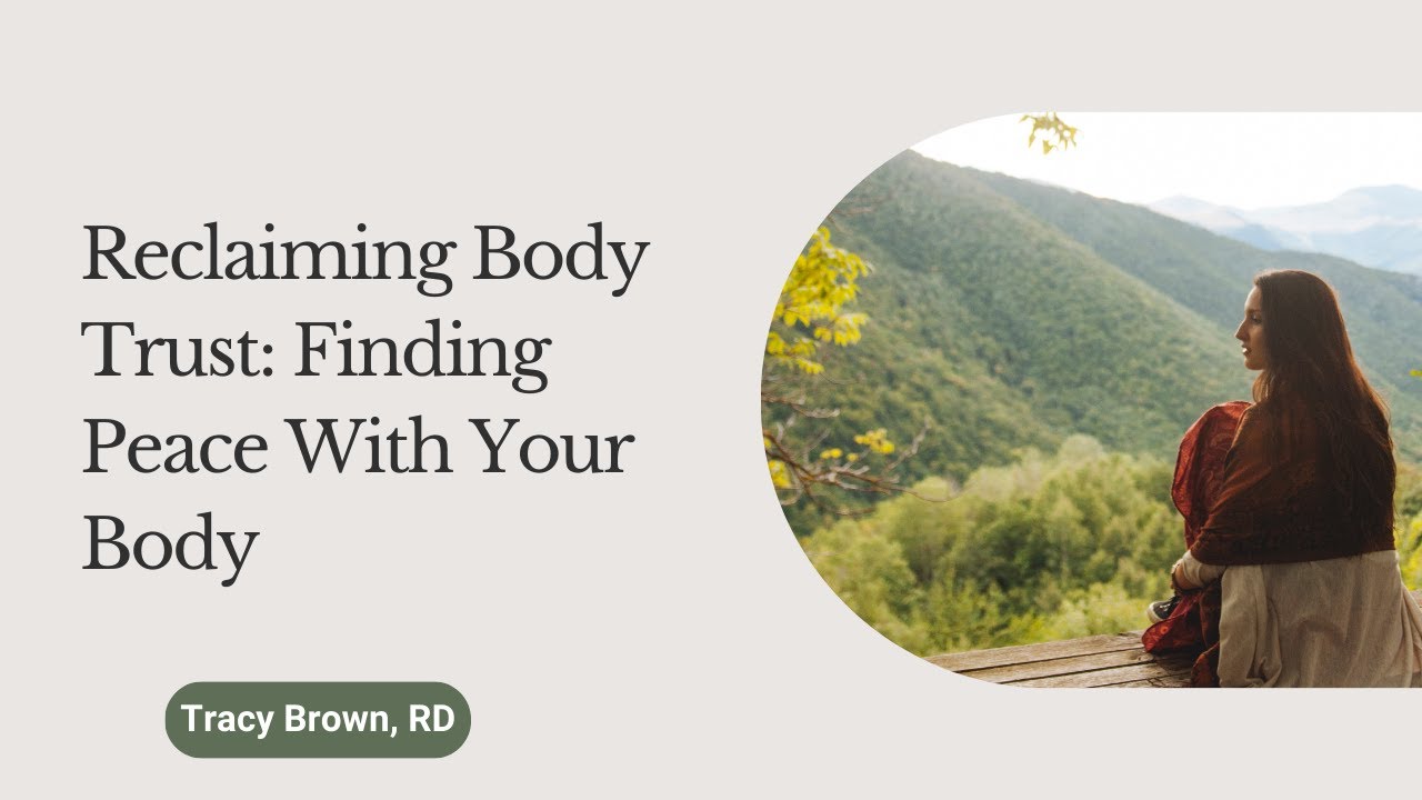 Reclaiming Body Trust: Finding Peace With Your Body