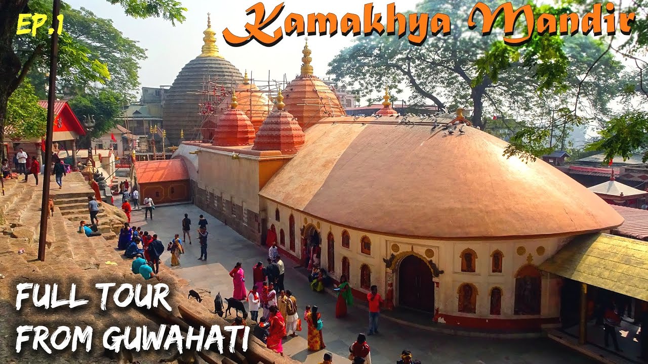 Kamakhya Devi Mandir full tour from Guwahati || How to reach || Kamakhya temple story