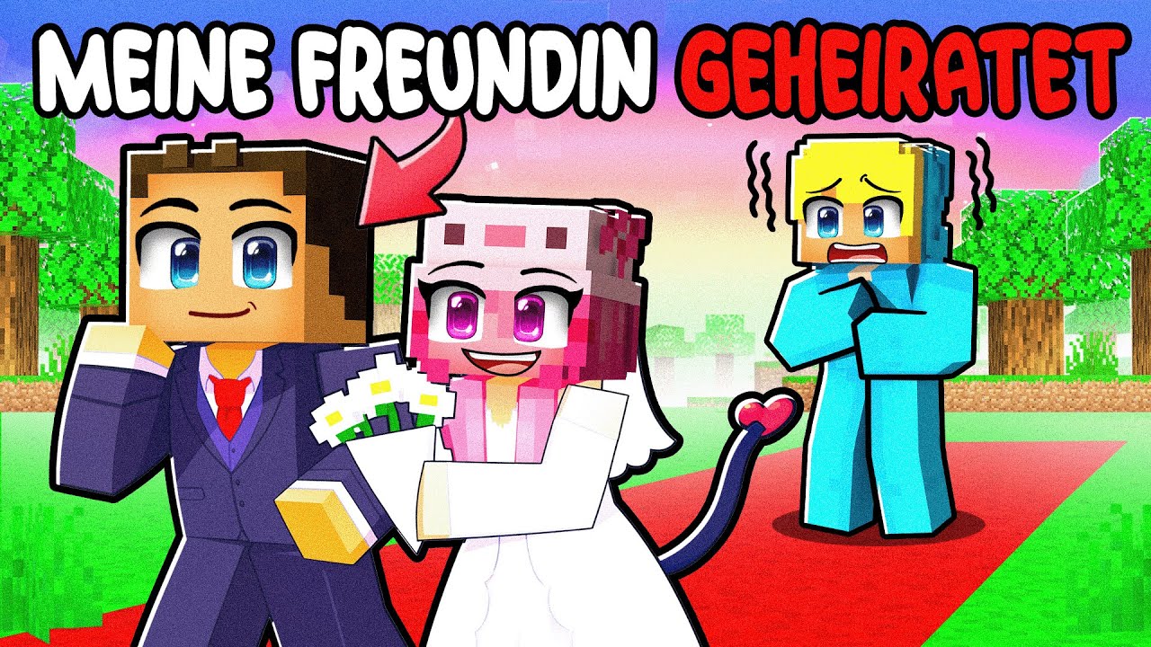 Mein bester Freund hat meine FREUNDIN geheiratet in Minecraft!