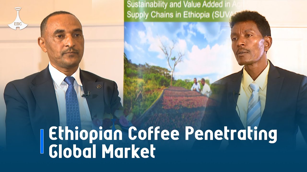 Addis Dialogue - Ethiopian Coffee Penetrating Global Market