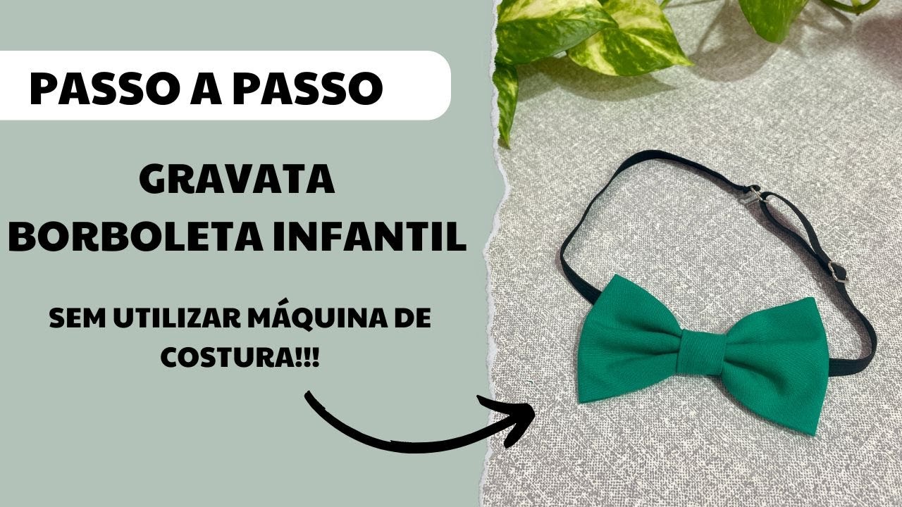 GRAVATA BORBOLETA INFANTIL - PASSO A PASSO