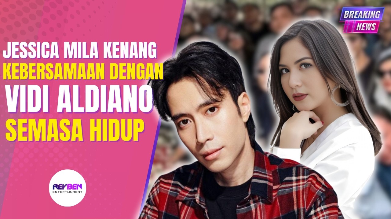 JESSICA MILA KENANG KEBERSAMAAN  DENGAN VIDI ALDIANO SEMASA HIDUP