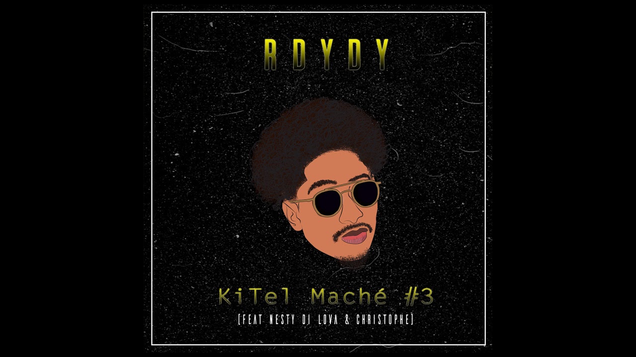 Rdydy - Kitel Maché 3 ft. Nesty Di lova (Audio Officiel)