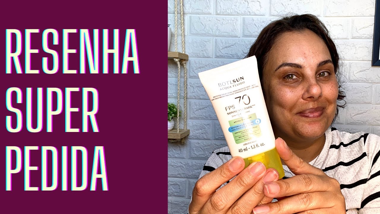 Protetor Solar Facial Antioleosidade FPS70 Boti.Sun Acqua Fluido O Botic&aacute;rio | RESENHA