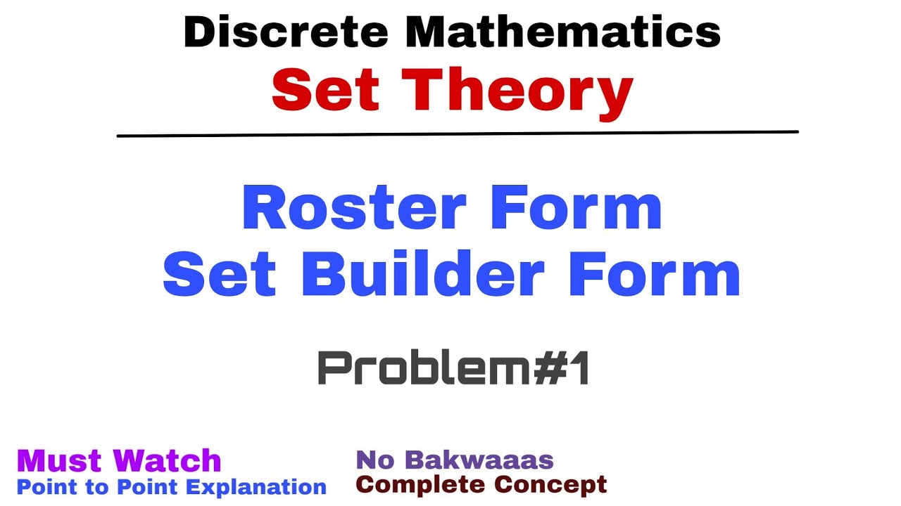 3. Roster Form and Set Builder Form of a Set | Problem#1 | Set Theory | Discrete Mathematics