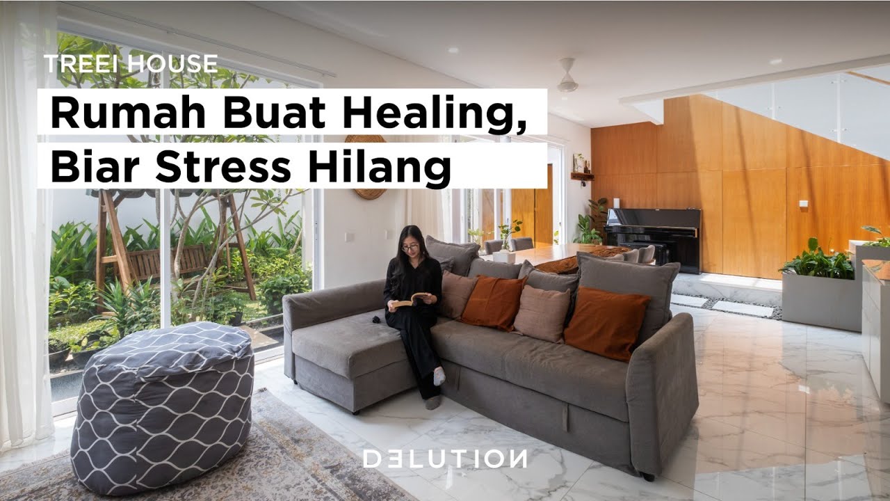 TREEI HOUSE, Rumah Buat Healing, Biar Stress Hilang