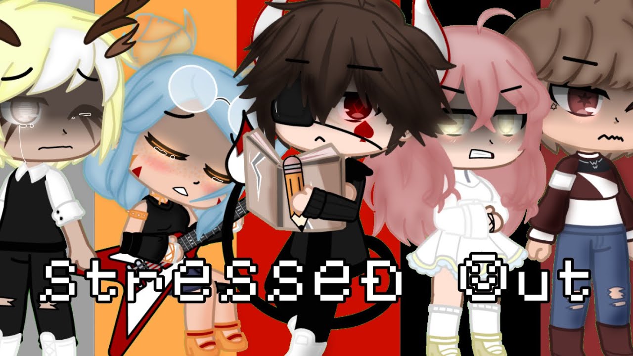 Stressed Out||GCMV||Gacha Club||