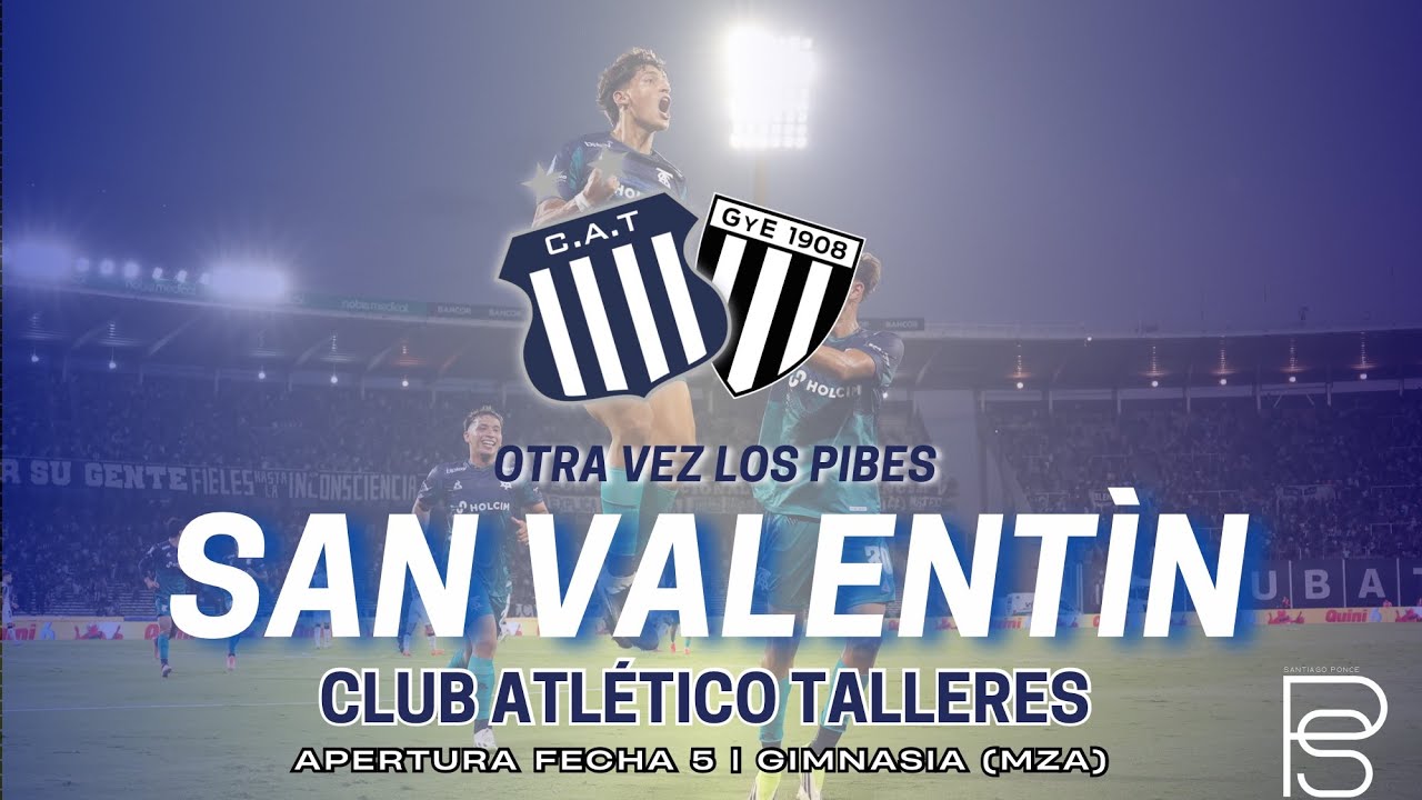 SAN VALENTÍN | Análisis de Talleres 2-1 Gimnasia Mza