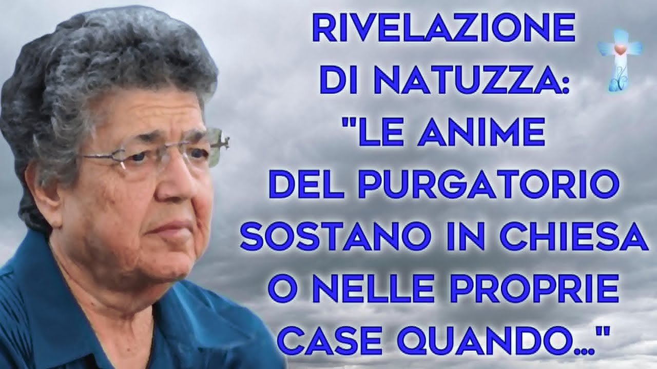 Rivelazione di Natuzza: "Le anime del Purgatorio sostano in Chiesa o nelle proprie case quando..."
