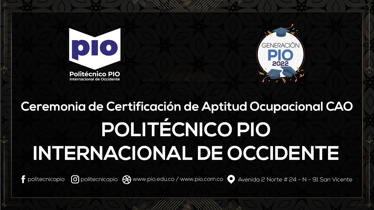 Ceremonia de Graduación Politécnico PIO Internacional de Occidente Hora 2:00pm Sept 23 de 2022