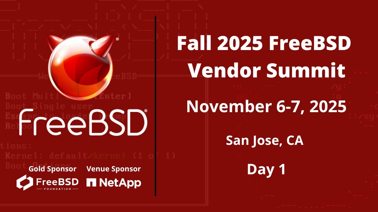 Fall 2025 FreeBSD Vendor Summit  - Day 1