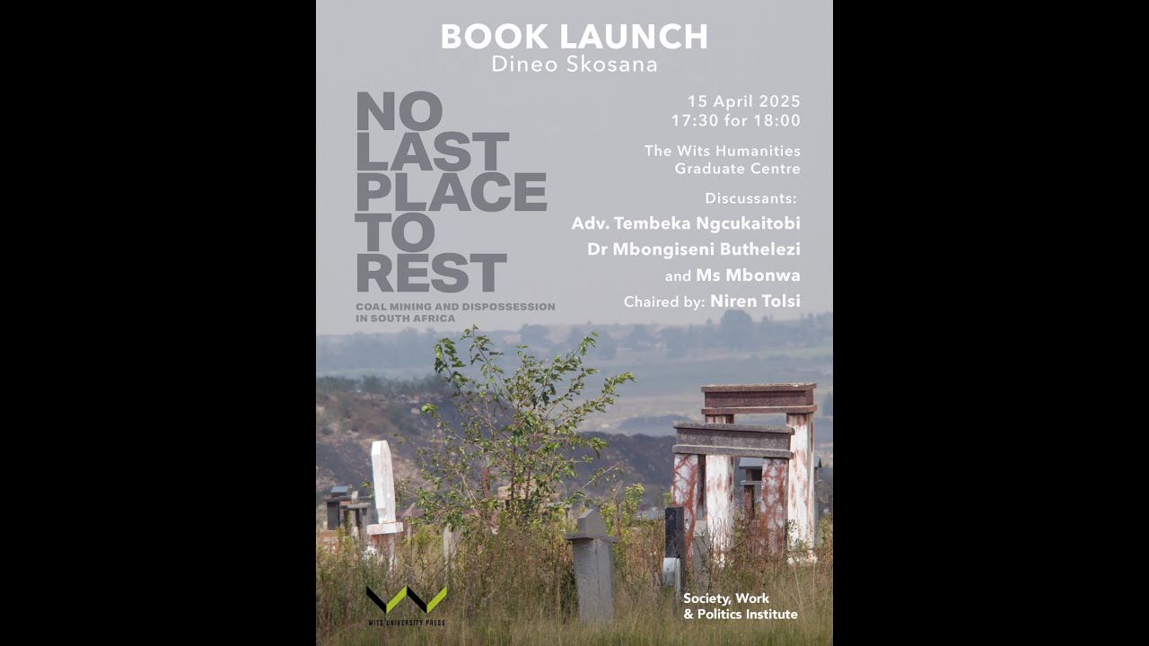 Book Launch – No Last Place to Rest: Coal Mining and Dispossession in South Africa by Dineo Skosana