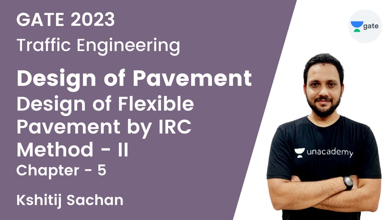 CH05: Design of Pavement | Design of Flexible Pavement by IRC Method-II | Kshitij Sachan