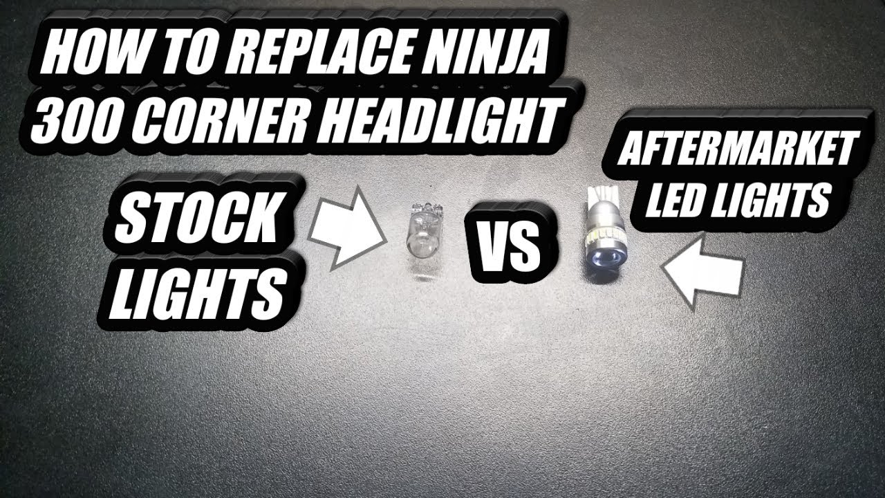 How To Replace Ninja 300 Corner Head Light
