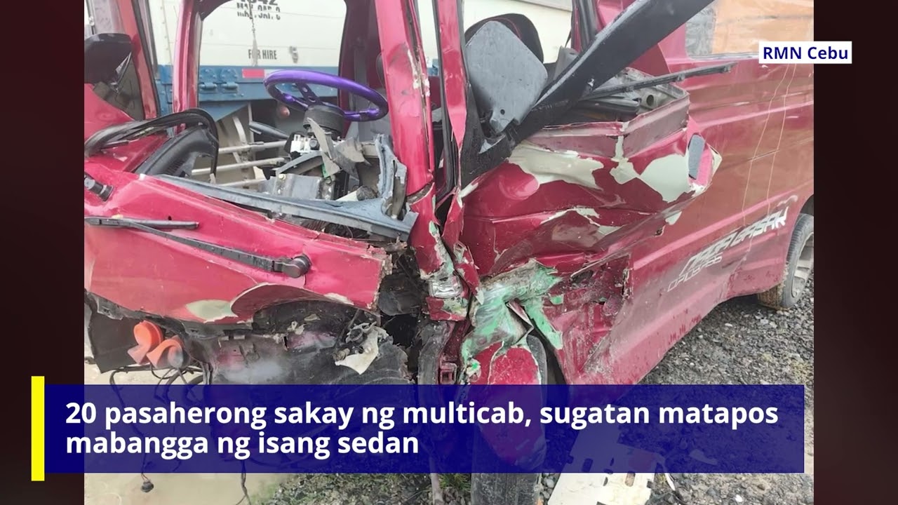 20 pasaherong sakay ng multicab, sugatan matapos banggain ng isang PUV
