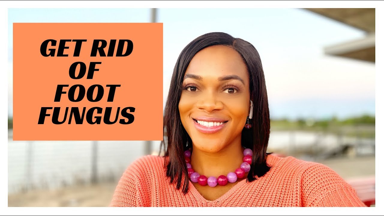 HOW TO GET RID OF FOOT FUNGUS