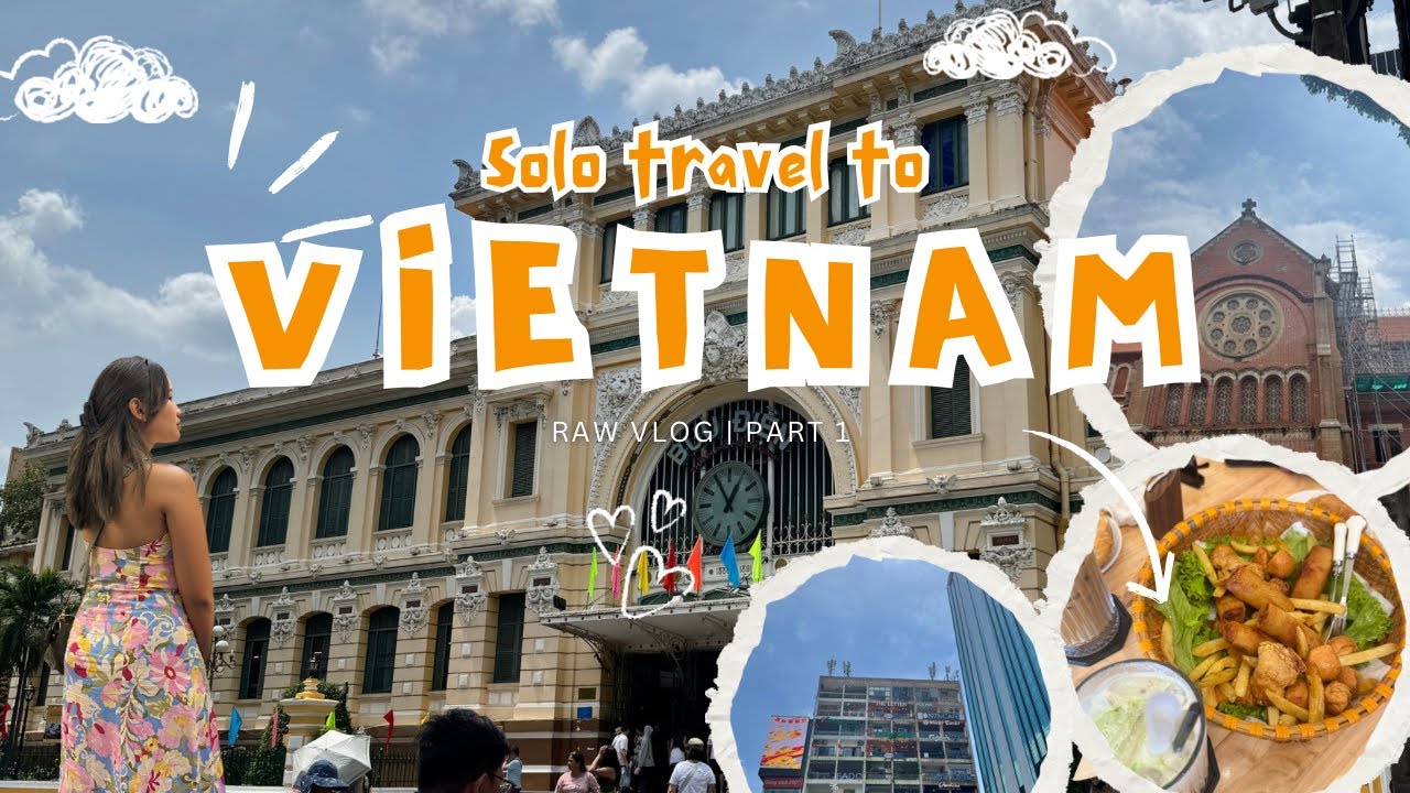 Vietnam | Ho Chi Minh | Solo Travel part 1 | DIY Itinerary