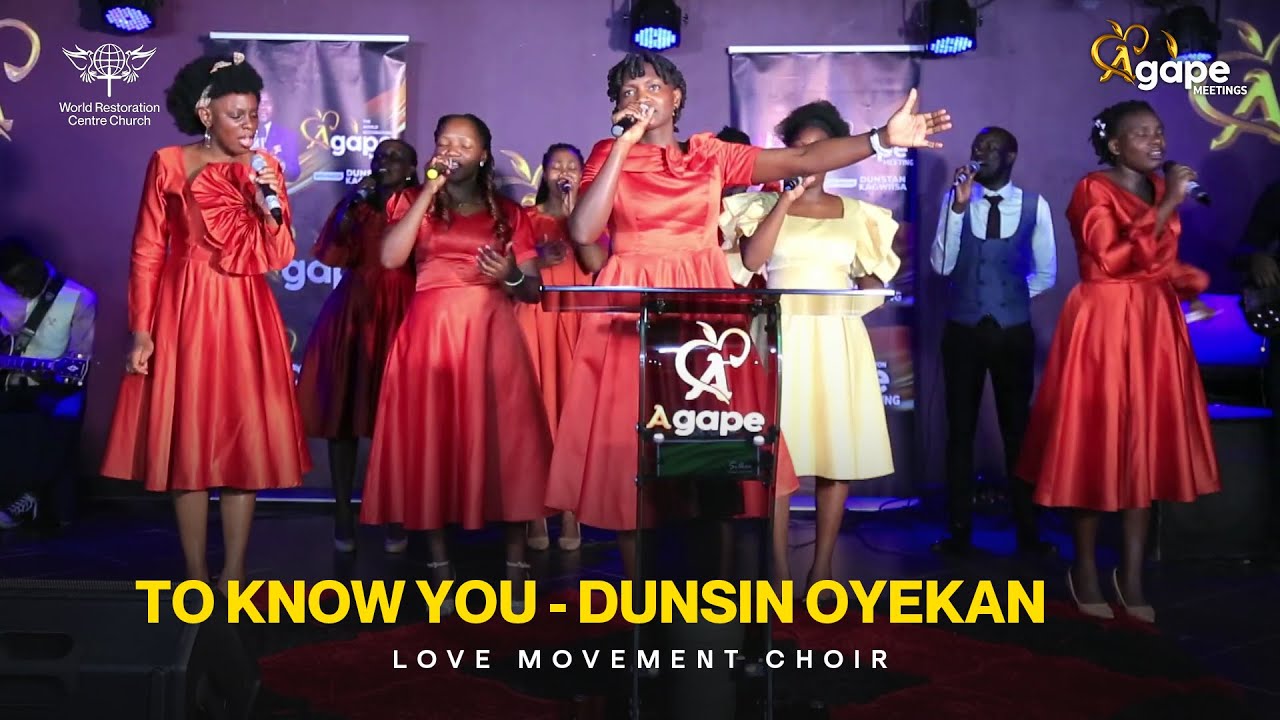 To Know You (DUNSIN OYEKAN) | Love Movement Choir