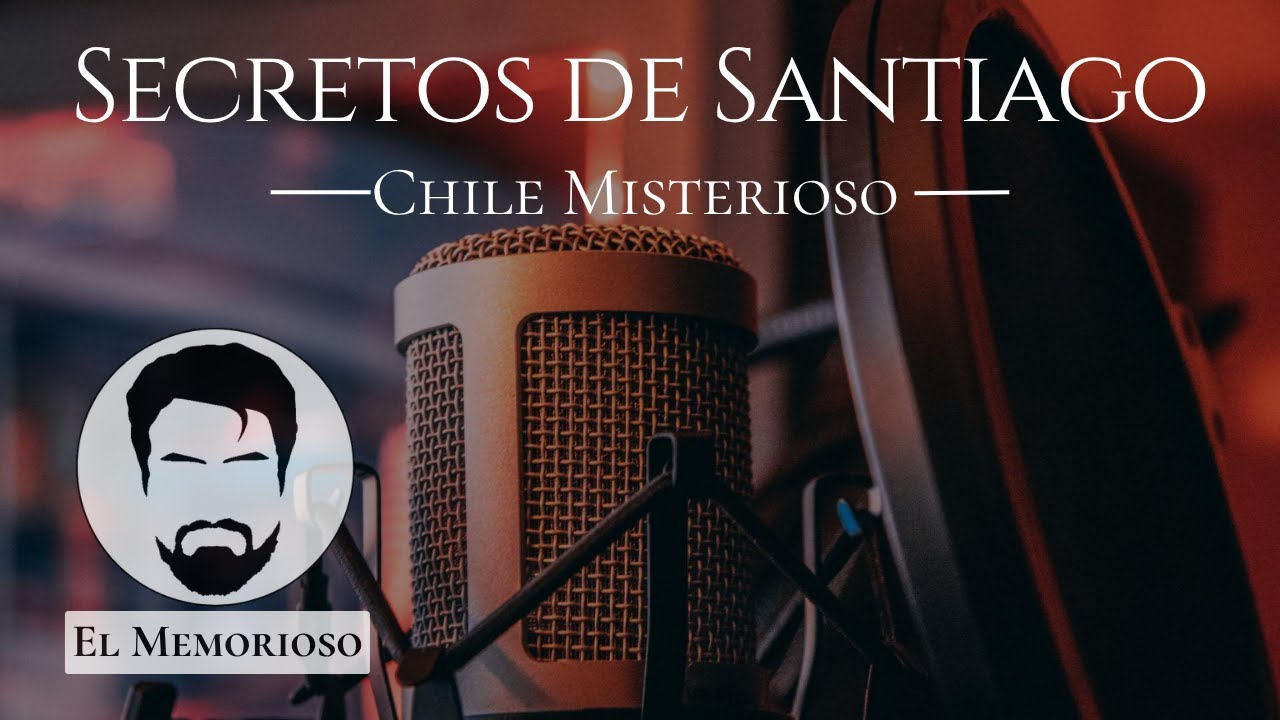 Secretos de Santiago - Chile Misterioso EP 09