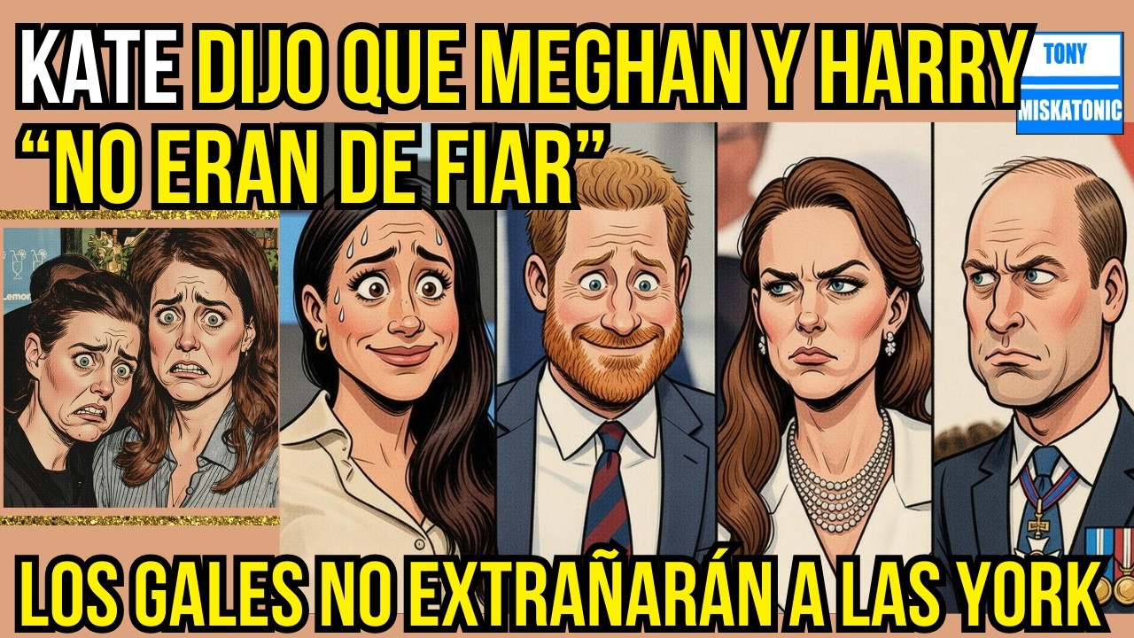KATE ADVIRTIÓ QUE MEGHAN Y HARRY 