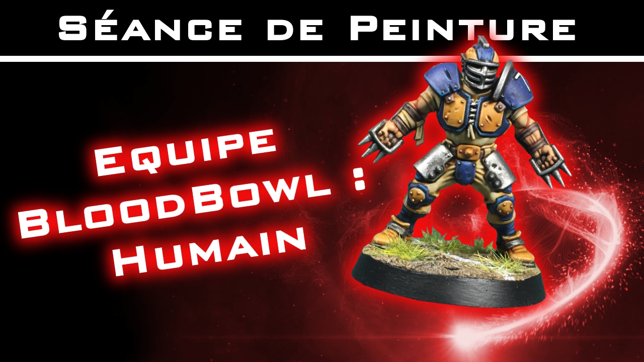 Séance de Peinture : Humain BloodBowl