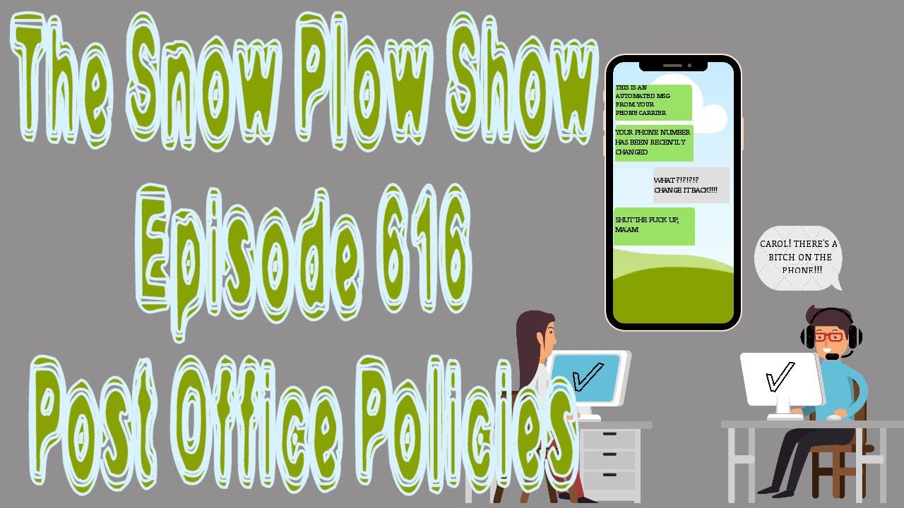 The Snow Plow Show Episode 616 - Post Office Policies