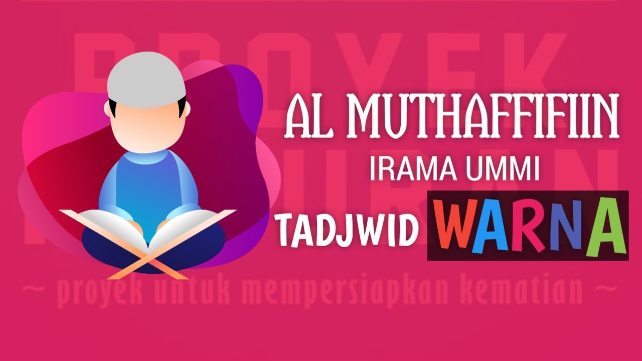 Surat Al Muthaffifiin Metode Ummi | Ust. Erwiyanto, S.Q | Ummi Foundation