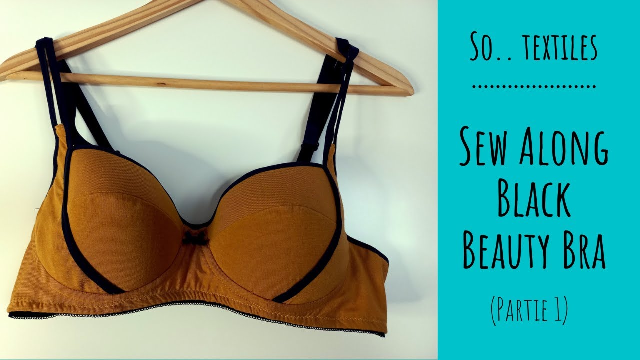 Je couds le soutien-gorge Black Beauty Bra (Sew Along - 1ere partie)