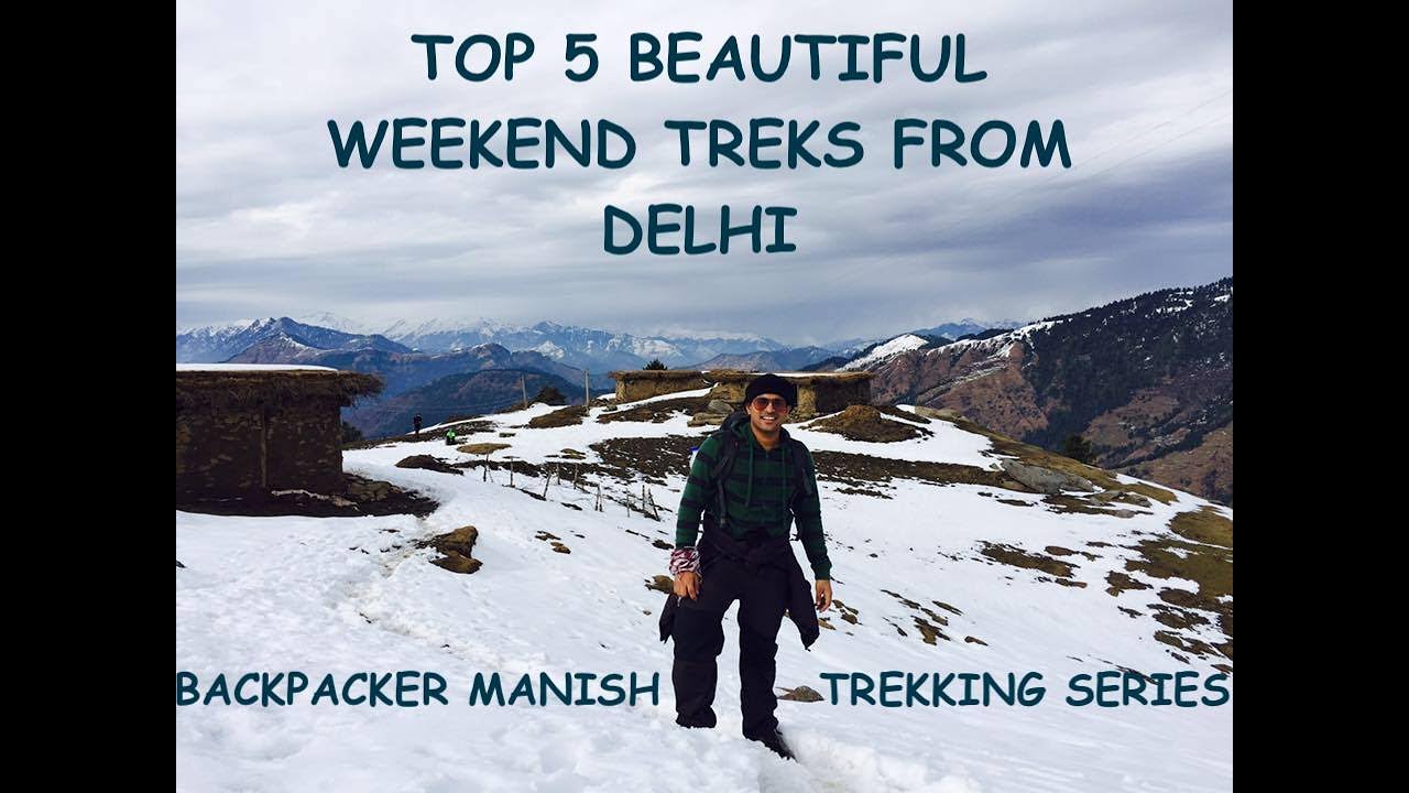 TOP 5 BEAUTIFUL WEEKEND TREKS FROM DELHI || TREK SERIES || HIMALAYAS || EASY TREKS FOR BEGINNERS