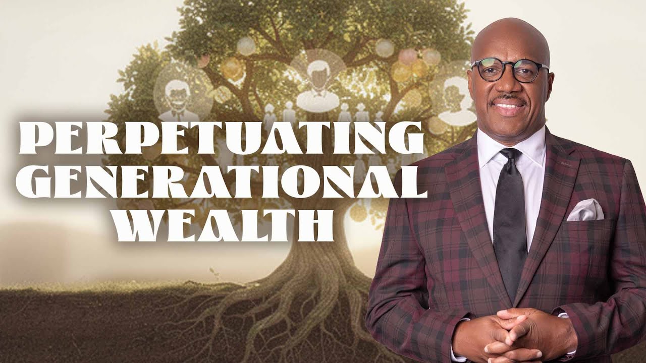 Perpetuating Generational Wealth | Bishop Herbert Bailey | Wednesday Bible Study