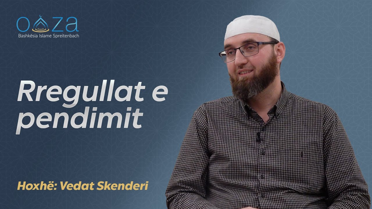 Rregullat e pendimit - Hoxhë Vedat Skenderi