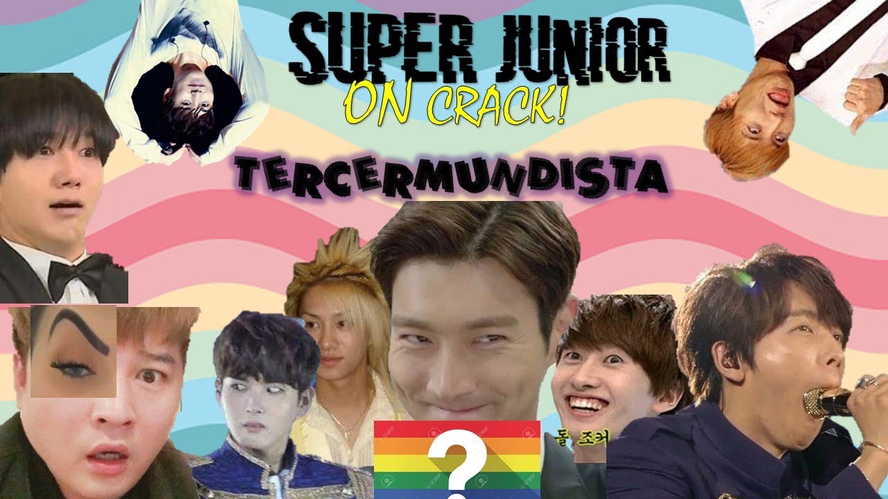 Super Junior On crack! TERCERMUNDISTA