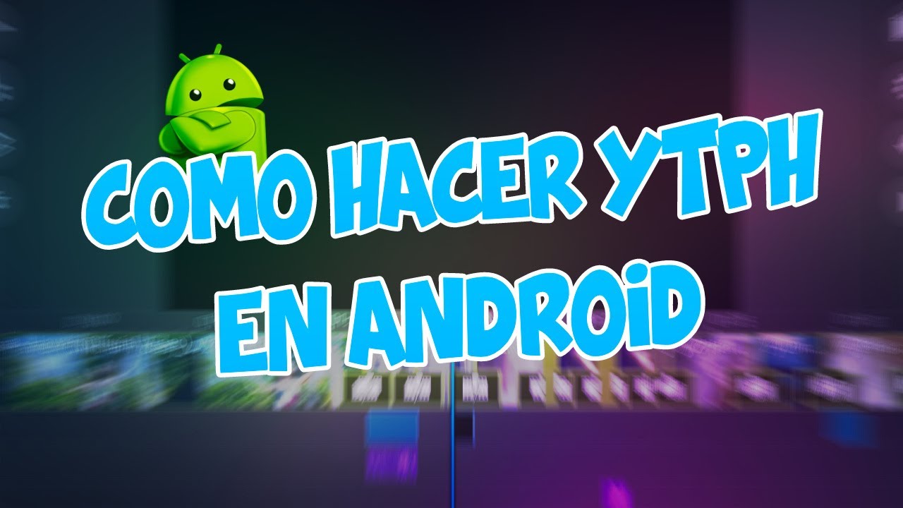 COMO HACER YTPH EN ANDROID | POWERDIRECTOR (2025)