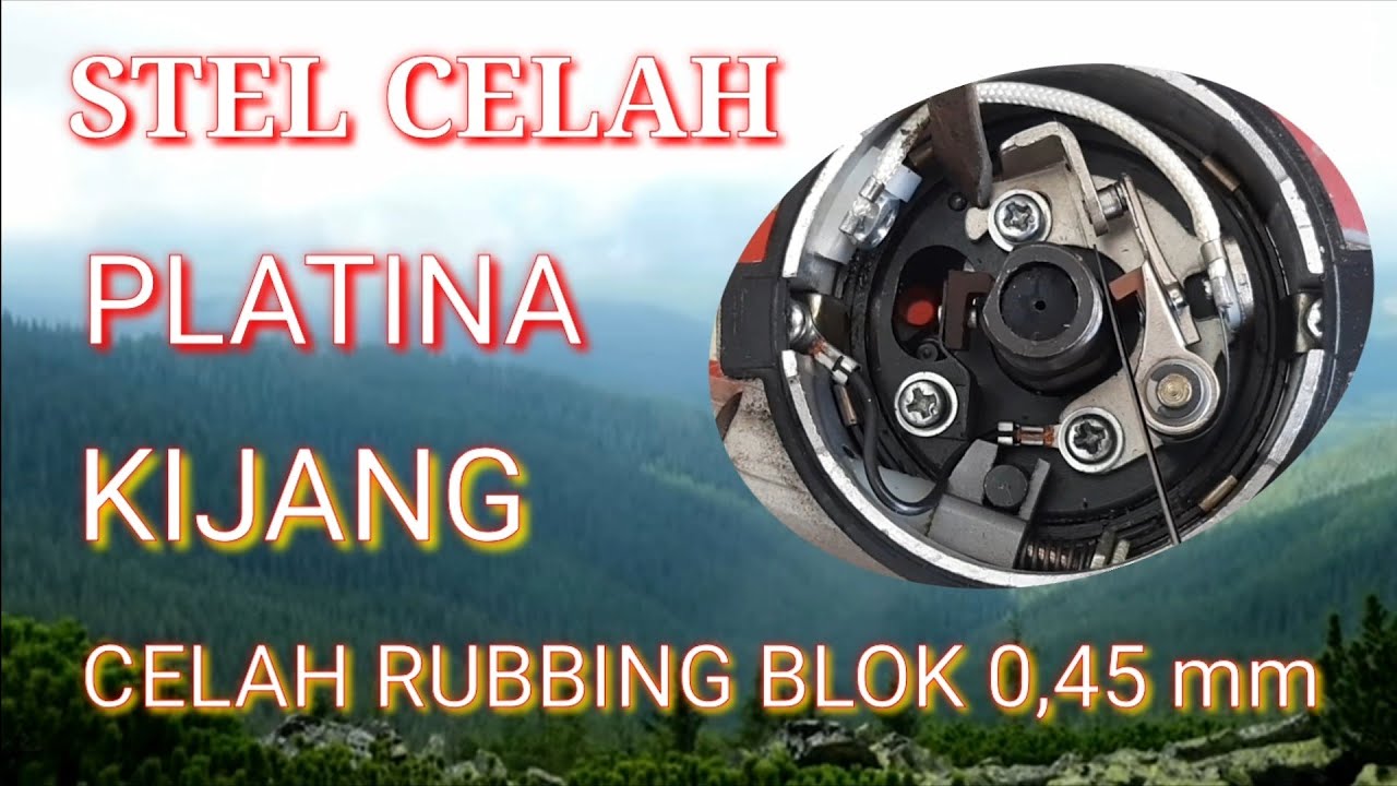 Cara Menyetel Celah Platina Kijang pada Celah Rubbing Block STD 0,45 mm