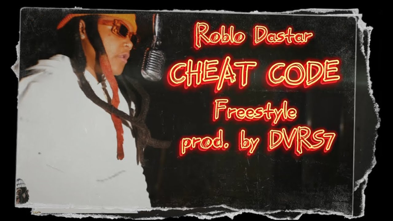 Roblo DaStar X DVRS7 - &ldquo;CHEAT CODE&rdquo; Freestyle