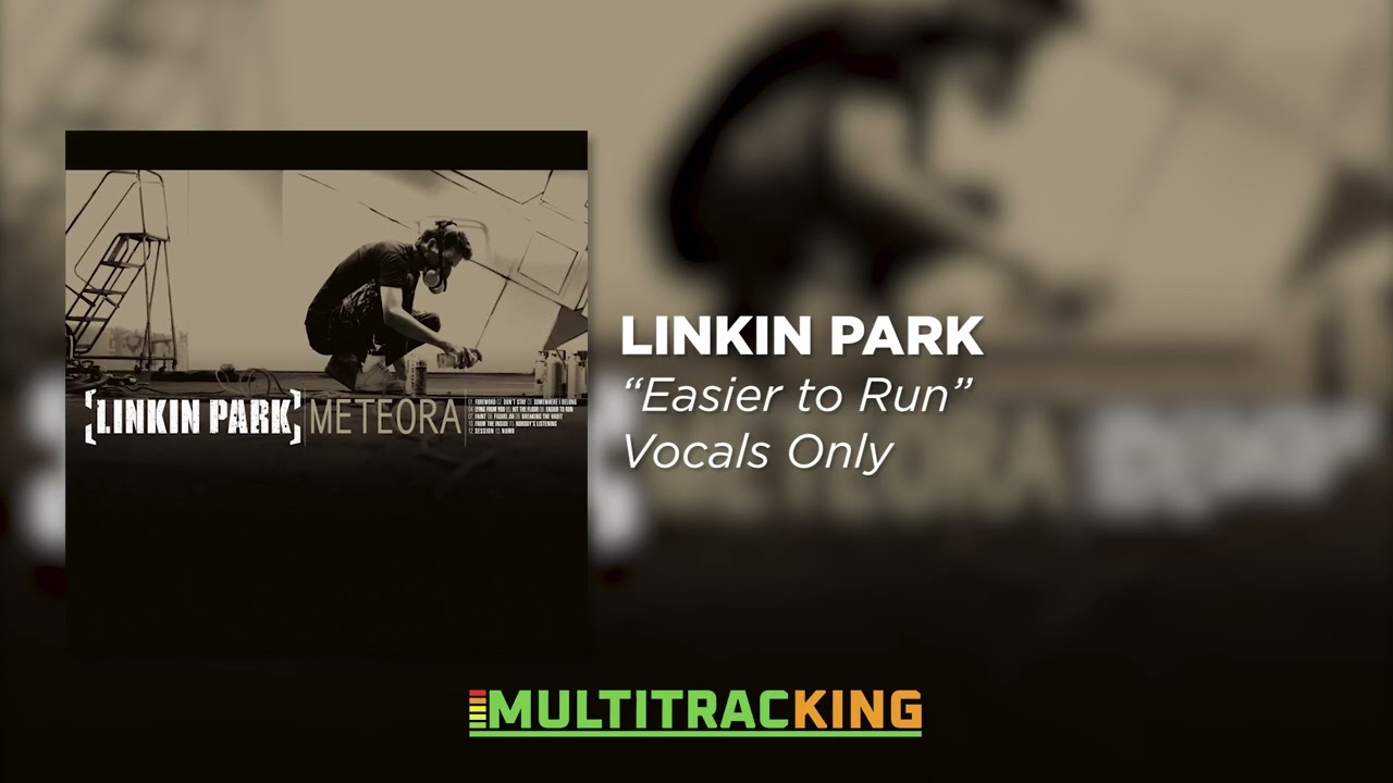Linkin Park - Easier to Run (Vocals Only)