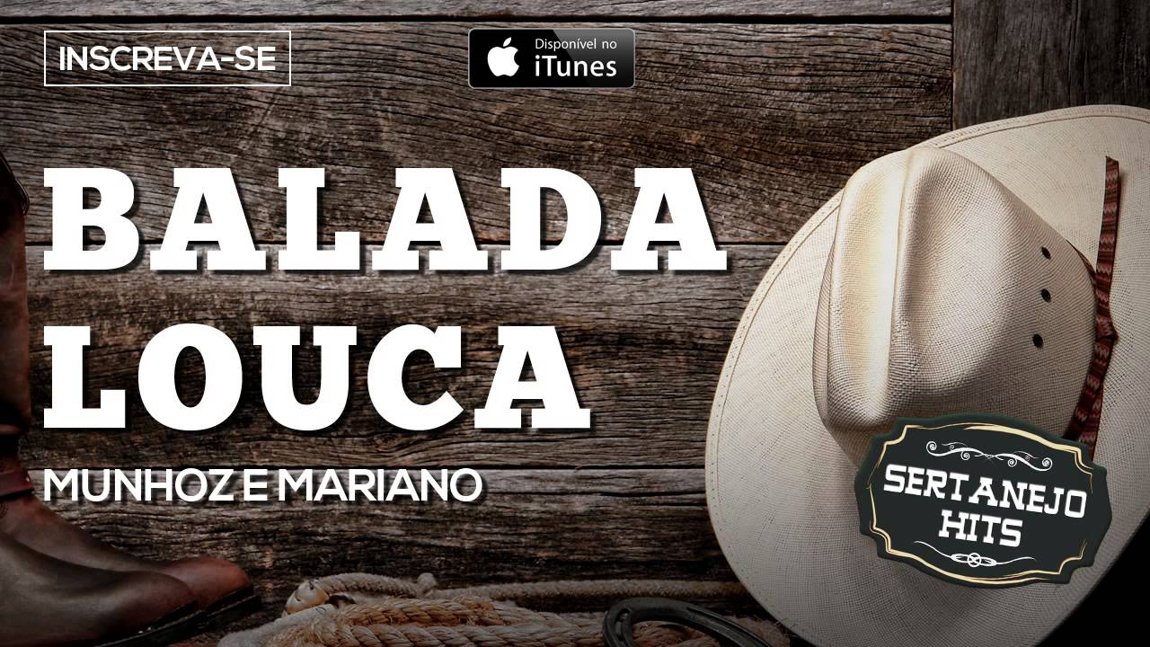 Balada Louca - Munhoz e Mariano (Sertanejo Hits)
