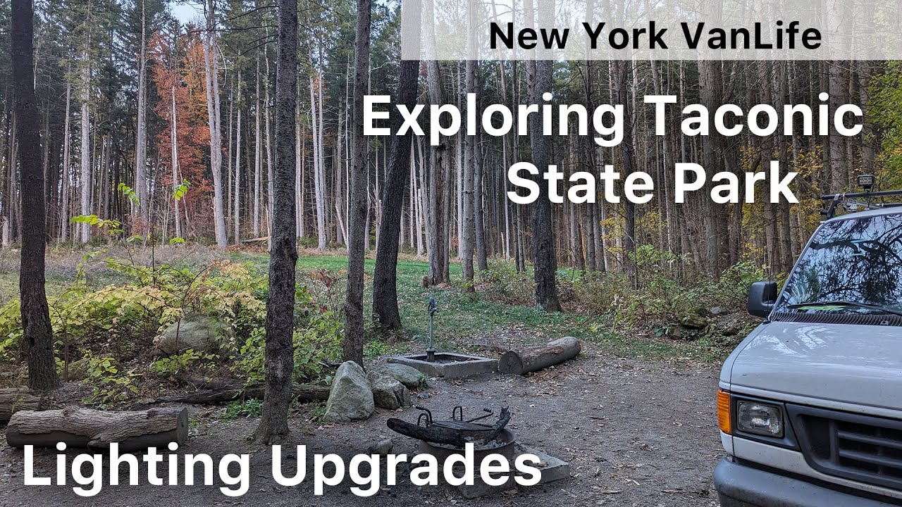 Exploring Taconic State Park in New York Overnight - Van Lighting Upgrades - New York VanLife